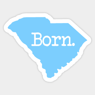 South Carolina Born SC Blue Sticker
